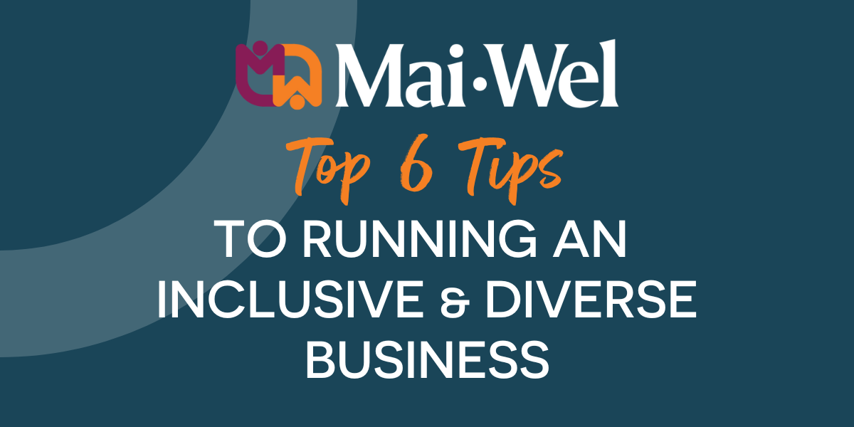 Cover image that says top 6 tips to running an inclusive and diverse business